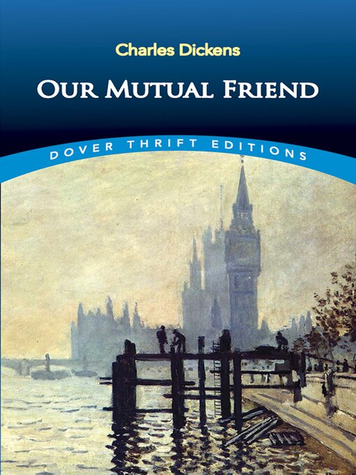 Title details for Our Mutual Friend by Charles Dickens - Wait list